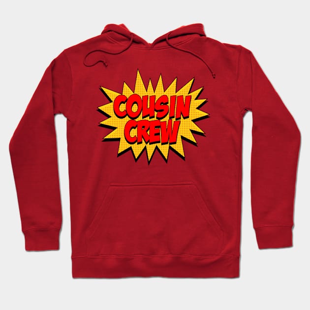 Comic Text Cousin Crew Hoodie by Jennifer